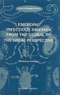 Abbildung von: Emerging Infectious Diseases from the Global to the Local Perspective - National Academies Press