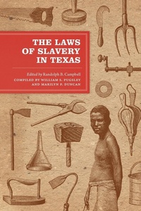 Abbildung von: The Laws of Slavery in Texas - University of Texas Press