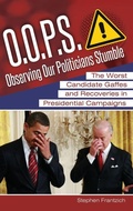 Cover: O.O.P.S.: Observing Our Politicians Stumble - Praeger Publishers Inc