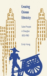 Enlarge image Cover: Creating Chinese Ethnicity - Yale University Press