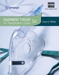 Cover: Equipment Theory for Respiratory Care - Delmar Cengage Learning