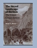 Cover: The Sacred Landscape of the Inca - University of Texas Press