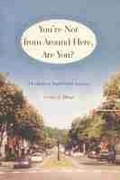 Cover: You're not from Around Here, Are You? - University of Wisconsin Press