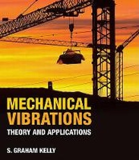 Enlarge image Cover: Mechanical Vibrations : Theory and Applications - CL Engineering