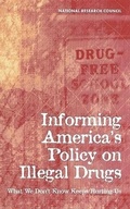 Cover: Informing America's Policy on Illegal Drugs - National Academies Press