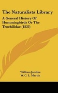 Cover: The Naturalists Library - Kessinger Publishing