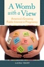 Cover: A Womb with a View - Praeger Publishers Inc