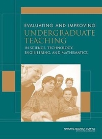 Enlarge image Cover: Evaluating and Improving Undergraduate Teaching in Science, Technology, Engineering, and Mathematics - National Academies Press