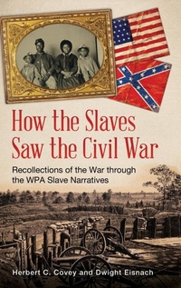 Abbildung von: How the Slaves Saw the Civil War - Praeger Publishers Inc