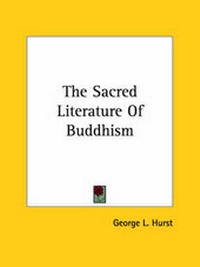 Abbildung von: The Sacred Literature Of Buddhism - Kessinger Publishing