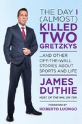 Cover: The Day I (Almost) Killed Two Gretzkys - HarperCollins Canada