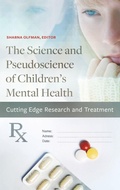 Cover: The Science and Pseudoscience of Children's Mental Health - Praeger Publishers Inc