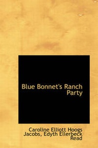 Enlarge image Cover: Blue Bonnet's Ranch Party - BiblioLife