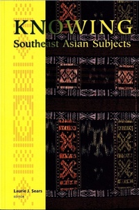 Enlarge image Cover: Knowing Southeast Asian Subjects - University of Washington Press
