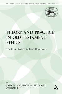 Enlarge image Cover: Theory and Practice in Old Testament Ethics - Continuum Publishing Corporation