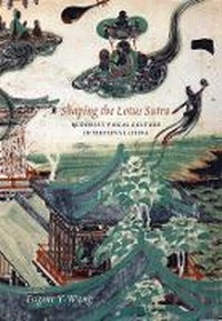 Enlarge image Cover: Shaping the Lotus Sutra - University of Washington Press