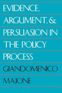 Enlarge image Cover: Evidence, Argument, and Persuasion in the Policy Process - Yale University Press