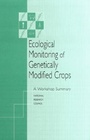 Cover: Ecological Monitoring of Genetically Modified Crops - National Academies Press