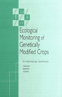 Enlarge image Cover: Ecological Monitoring of Genetically Modified Crops - National Academies Press