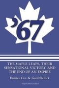 Cover: '67: The Maple Leafs - HarperCollins Canada