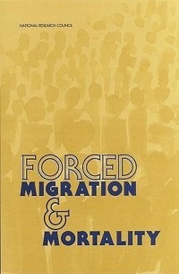 Enlarge image Cover: Forced Migration and Mortality - National Academies Press