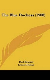 Enlarge image Cover: The Blue Duchess (1908) - Kessinger Publishing