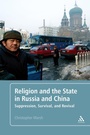 Cover: Religion and the State in Russia and China - Bloomsbury Continuum