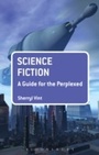 Cover: Science Fiction: A Guide for the Perplexed - Bloomsbury Academic USA