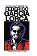 Cover: The Comic Spirit of Federico Garcia Lorca - University of Texas Press