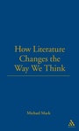 Cover: How Literature Changes the Way We Think - Continuum Publishing Corporation