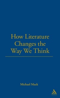 Enlarge image Cover: How Literature Changes the Way We Think - Continuum Publishing Corporation