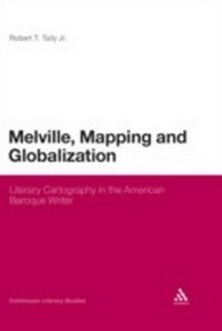 Enlarge image Cover: Melville, Mapping and Globalization - Continuum Publishing Corporation