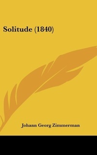 Abbildung von: Solitude (1840) - Kessinger Publishing