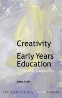 Bild: Creativity and Early Years Education - Continuum Publishing Corporation