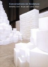 Enlarge image Cover: Conversations on Sculpture - University of Washington Press