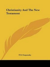 Abbildung von: Christianity And The New Testament - Kessinger Publishing