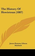 Cover: The History Of Howietoun (1887) - Kessinger Publishing