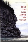 Bild: Being and Place Among the Tlingit - University of Washington Press