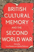 Cover: British Cultural Memory and the Second World War - Bloomsbury Academic USA