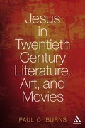 Cover: Jesus in Twentieth Century Literature, Art, and Movies - Bloomsbury Continuum