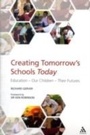Cover: Creating Tomorrow's Schools Today - Continuum Publishing Corporation