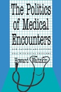 Cover: The Politics of Medical Encounters - Yale University Press