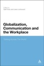 Cover: Globalization, Communication and the Workplace - Continuum Publishing Corporation
