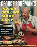 Cover: George Foreman's Indoor Grilling Made Easy - Simon + Schuster LLC