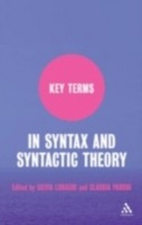 Enlarge image Cover: Key Terms in Syntax and Syntactic Theory - Continuum Publishing Corporation
