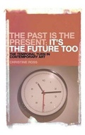 Cover: The Past is the Present; It's the Future Too - Continuum Publishing Corporation