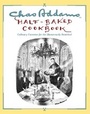 Cover: Chas Addams Half-Baked Cookbook - Simon + Schuster LLC