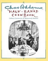 Enlarge image Cover: Chas Addams Half-Baked Cookbook - Simon + Schuster LLC
