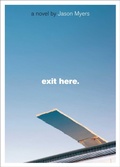 Cover: Exit Here. - Simon Pulse;Simon & Schuster Books for Young Readers