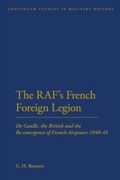 Cover: The RAF's French Foreign Legion - Continuum Publishing Corporation
